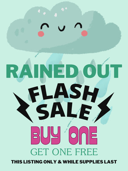 Rained Out Flash Sale